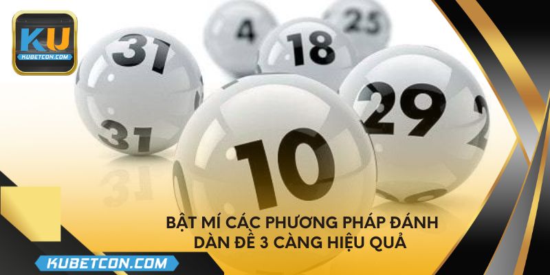 Bật mí các phương pháp đánh dàn đề 3 càng hiệu quả 